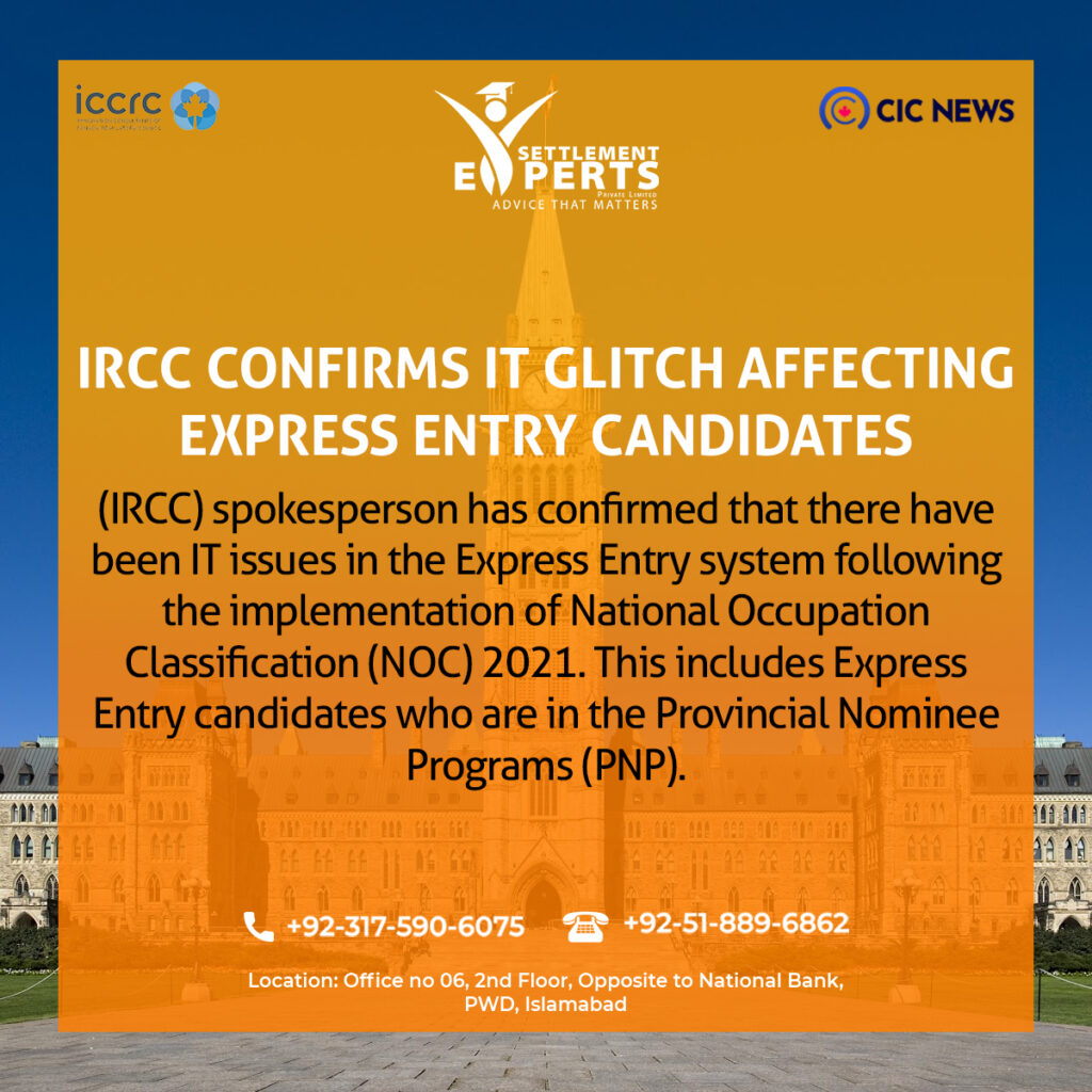 IRCC confirms IT glitch following the implementation of National Occupation Classification (NOC) 2021. This include express entry candidates who are in the Provincial Nominee Program